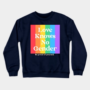 Love Knows No Gender Crewneck Sweatshirt